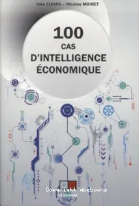 100 cas d'intelligence économique