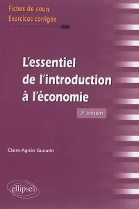 Essentiel de l'introduction à l'économie (L')