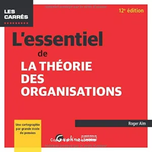 Essentiel de la théorie des organisations (L')