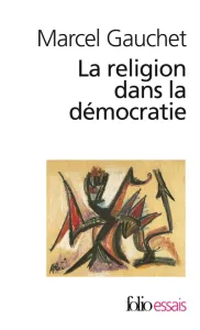 Religion dans la démocratie (La)