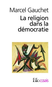 Religion dans la démocratie (La)