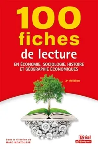 100 fiches de lecture en économie, sociologie, histoire et géographie économiques