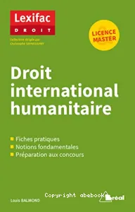 Droit international humanitaire (Le)