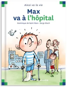 Max va à l'hôpital