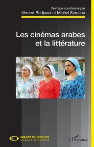 Cinémas arabes et la littérature (Les)