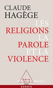 Religions, la parole et la violence (Les)