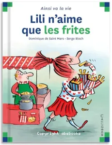 Lili n'aime pas les frites