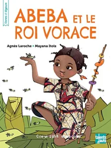 Abeba et le roi vorace