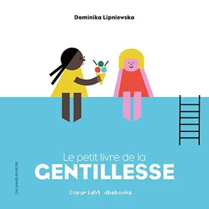 Petit livre de la gentillesse (Le)