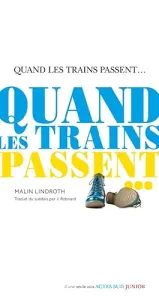 Quand les trains passent