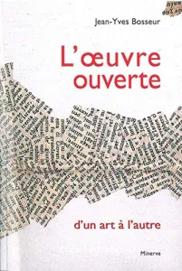 L'oeuvre ouverte, d'un art à l'autre