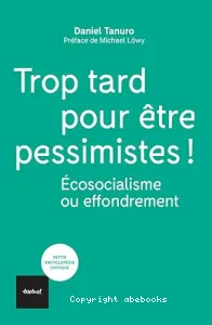 Trop tard pour être pessimistes !