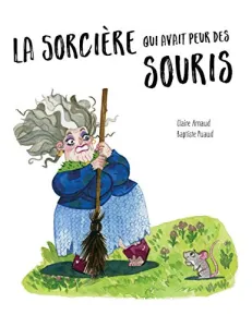 Sorcière qui avait peur des souris (La)