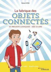 Fabrique des objets connectés (La)