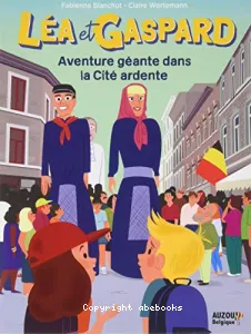 Aventure géante dans la cité ardente