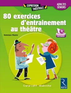 80 exercices d'entraînement au théâtre