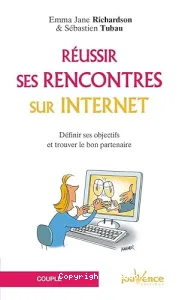 Réussir ses rencontres sur Internet