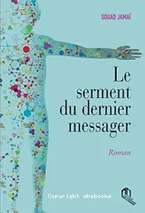 Le serment du dernier messager