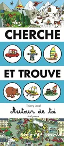 Cherche et trouve autour de toi