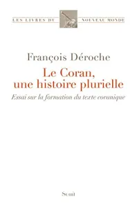 Le Coran, une histoire plurielle