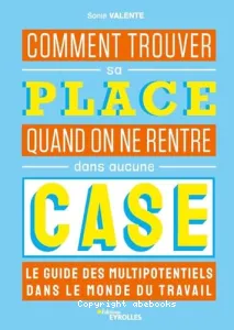 Comment trouver sa place quand on ne rentre dans aucune case