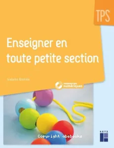 Enseigner en toute petite section