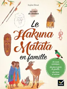 Hakuna matata en famille (Le)