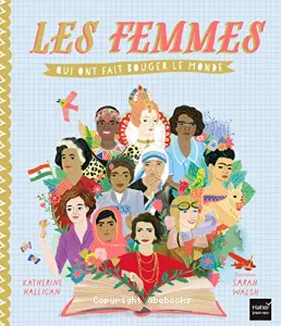 Femmes qui ont fait bouger le monde (Les)