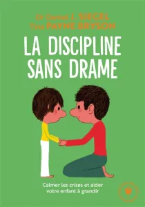 Discipline sans drame (La)