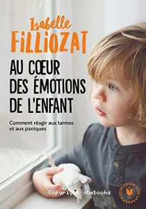 Au coeur des émotions de l'enfant