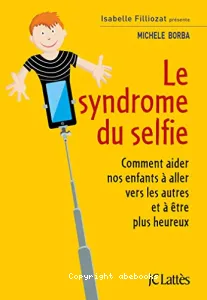 Syndrome du selfie (Le)