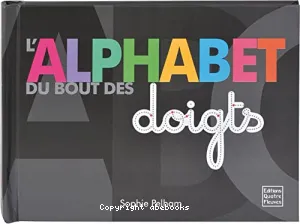 Alphabet du bout des doigts (L')