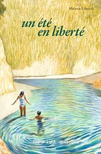 Un été en liberté