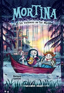 Mortina et les vacances au lac Mystère