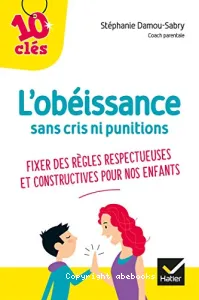 Obéissance sans cris ni punitions (L')