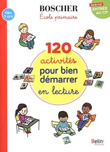 120 activités pour bien démarrer en lecture