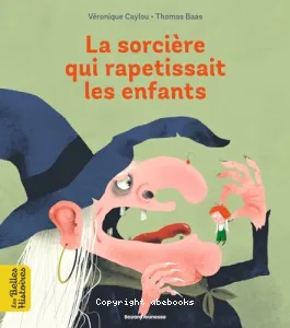 Sorcière qui rapetissait les enfants (La)