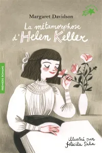 Métamorphose d'Helen Keller (La)