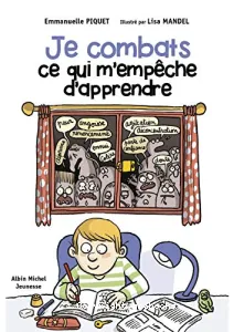 Le combats ce qui m'empêche d'apprendre