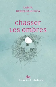 Chasser les ombres