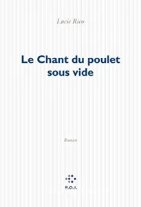 Chant du poulet sous vide (Le)