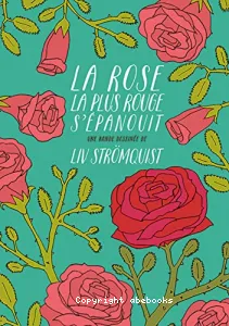 Rose la plus rouge s'épanouit (La)