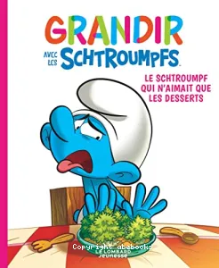 Schtroumpf qui n'aimait que les desserts (Le)