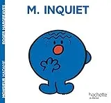 Monsieur Inquiet