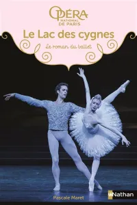 Le lac des cygnes-le roman du ballet