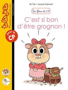 C'est si bon d'être grognon !