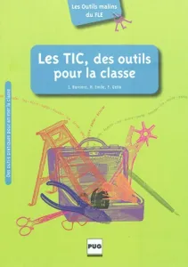 TIC, des outils pour la classe (Les)