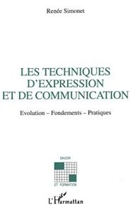 Techniques d'expression et de communication (Les)