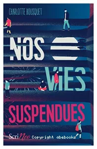 Nos vies suspendues