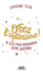 Osez l'optimisme !